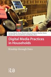 Icon image Digital Media Practices in Households: Kinship through Data