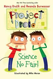 Icon image Science No Fair!: Project Droid #1