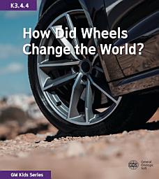 Icon image How Did Wheels Change the World?