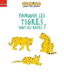 Icon image Pourquoi les tigres sont-ils rayés ?