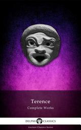 Icon image Delphi Complete Works of Terence (Illustrated)