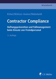 Icon image Contractor Compliance: Haftungsprävention und Fallmanagement beim Einsatz von Fremdpersonal, Ausgabe 2