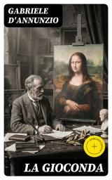 Icon image La Gioconda: Edizione arricchita.