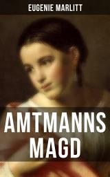 Icon image Amtmanns Magd: Ein Klassiker der Frauenliteratur
