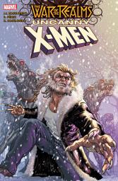 Icon image War Of The Realms: Uncanny X-Men
