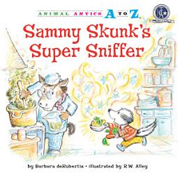 Icon image Sammy Skunk's Super Sniffer: Read Along or Enhanced eBook