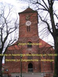 Icon image Kirche im Nachkriegs-Mecklenburg um 1950-60: Berichte zur Zeitgeschichte - Anthologie - Band 72 in der gelben Reihe "Zeitzeugen des Alltags"