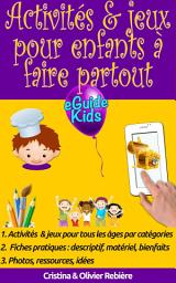 Icon image Activités & jeux pour enfants à faire partout: Créez de la magie pour vos enfants!