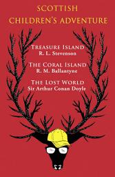 Icon image Scottish Children's Adventure: Treasure Island, The Coral Island, The Lost World