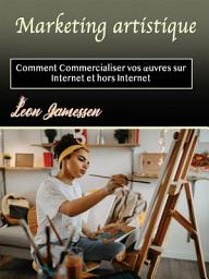 Icon image Marketing artistique: Comment Commercialiser vos œuvres sur Internet et hors Internet