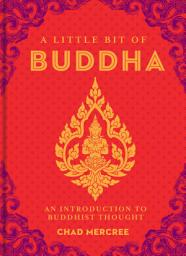 Icon image A Little Bit of Buddha: An Introduction to Buddhist Thought