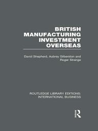 Icon image British Manufacturing Investment Overseas (RLE International Business)