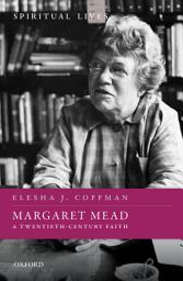 Icon image Margaret Mead: A Twentieth-Century Faith