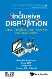 Icon image Inclusive Disruption: Digital Capitalism, Deep Technology and Trade Disputes