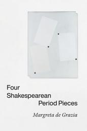 Icon image Four Shakespearean Period Pieces