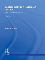 Icon image Marriage in Changing Japan: Community & Society