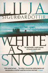 Icon image White as Snow: The twisty, atmospheric third instalment in the addictive An Áróra Investigation series...