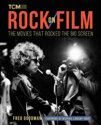 Icon image Rock on Film: The Movies That Rocked the Big Screen