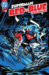 Icon image Superman: Red & Blue 2025 Special (2025-) #1