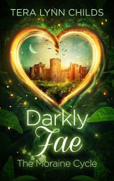 Icon image Darkly Fae: The Moraine Cycle