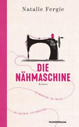 Icon image Die Nähmaschine: Roman
