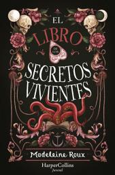 Icon image El libro de los secretos vivientes (Fantasía juvenil)