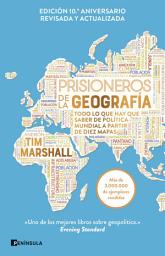 Icon image Prisioneros de la geografía (Nueva edición revisada y ampliada): Todo lo que hay que saber de política mundial a partir de diez mapas
