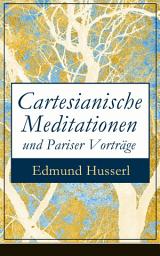 Icon image Cartesianische Meditationen und Pariser Vorträge: Eine Einleitung in die Phänomenologie