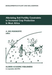 Icon image Alleviating Soil Fertility Constraints to Increased Crop Production in West Africa