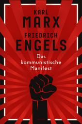 Icon image Das kommunistische Manifest: »Keine Schrift hat im selben Maße Geschichte geschrieben« NDR