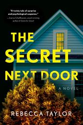 Icon image The Secret Next Door: A Novel