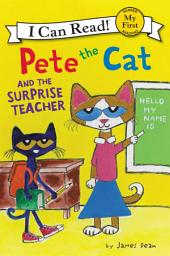 Icon image Pete the Cat and the Surprise Teacher