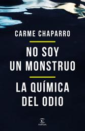 Icon image No soy un monstruo + La química del odio (pack)