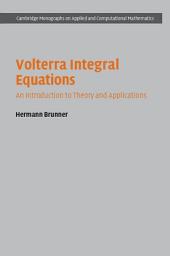 Icon image Volterra Integral Equations: An Introduction to Theory and Applications