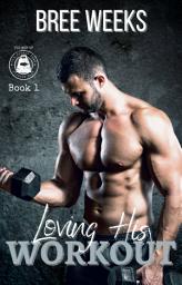 Icon image Loving His Workout: A FREE Secret Crush Suspense Romance