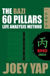 Icon image The BaZi 60 Pillars Life Analysis Method - BING Yang Fire