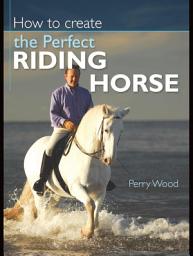 Icon image How to Create the Perfect Riding Horse