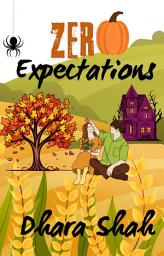 Icon image Zero Expectations: A Friends-to-Lovers Small Town Romantic Comedy