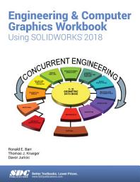 Icon image Engineering & Computer Graphics Workbook Using SOLIDWORKS 2018
