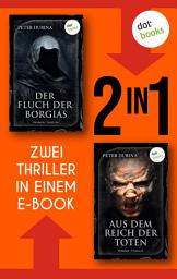 Icon image Der Fluch der Borgias & Aus dem Reich der Toten: Zwei Horror-Romane in einem eBook
