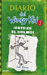 Icon image Diario del Wimpy Kid 3 - ¡Esto es el colmo! / The Last Straw
