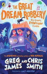 Icon image The Great Dream Robbery