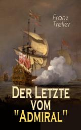 Icon image Der Letzte vom "Admiral": Eine spannende Seegeschichte