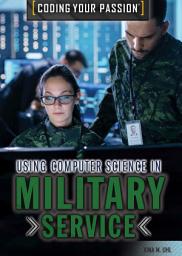 Icon image Using Computer Science in Military Service