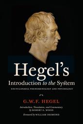 Icon image Hegel's Introduction to the System: Encyclopaedia Phenomenology and Psychology
