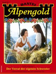 Icon image Alpengold 351: Der Verrat der eigenen Schwester