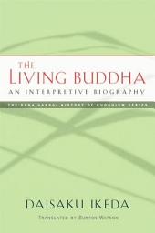 Icon image The Living Buddha: An Interpretive Biography