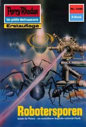 Icon image Perry Rhodan 1446: Robotersporen: Perry Rhodan-Zyklus "Die Cantaro"