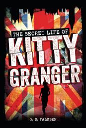 Icon image The Secret Life of Kitty Granger