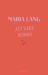Icon image Att vara kvinna: Utgåva 2